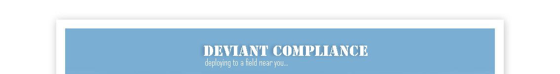 Deviant Compliance |  the Elite paintball unit